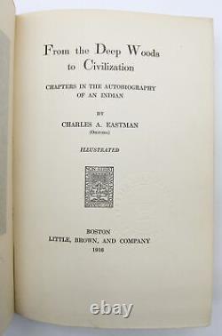 Charles A Eastman FROM THE DEEP WOODS TO CIVILIZATION 1916 Autobiography Indian