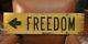 Vintage Authentic Freedom Wood Traffic Direction Sign From Freedom Maine